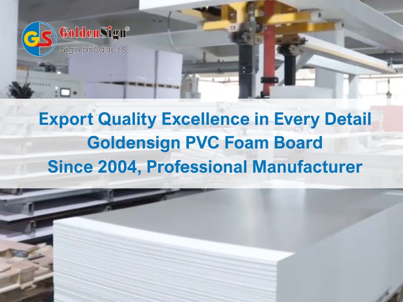 Export Quality, Seen in Every Detail - Goldensign PVC Foam Board