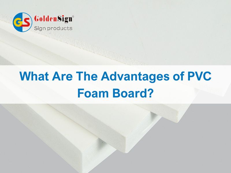What Are The Advantages of PVC Foam Board?